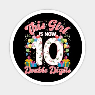 This Girl Is Now 10 Double Digits 10th Bday Party Gift 2012 Magnet